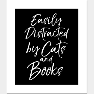 Funny Book Lover Gift Easily Distracted by Cats and Books Posters and Art